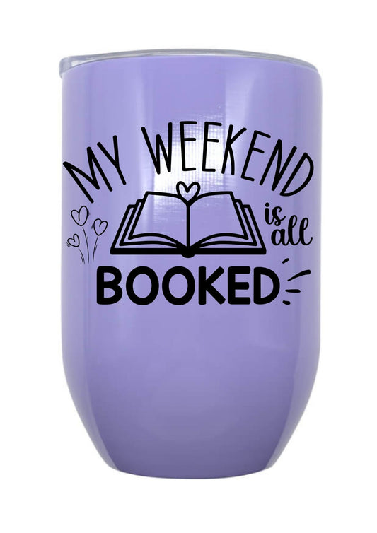 My Weekend Is All Booked