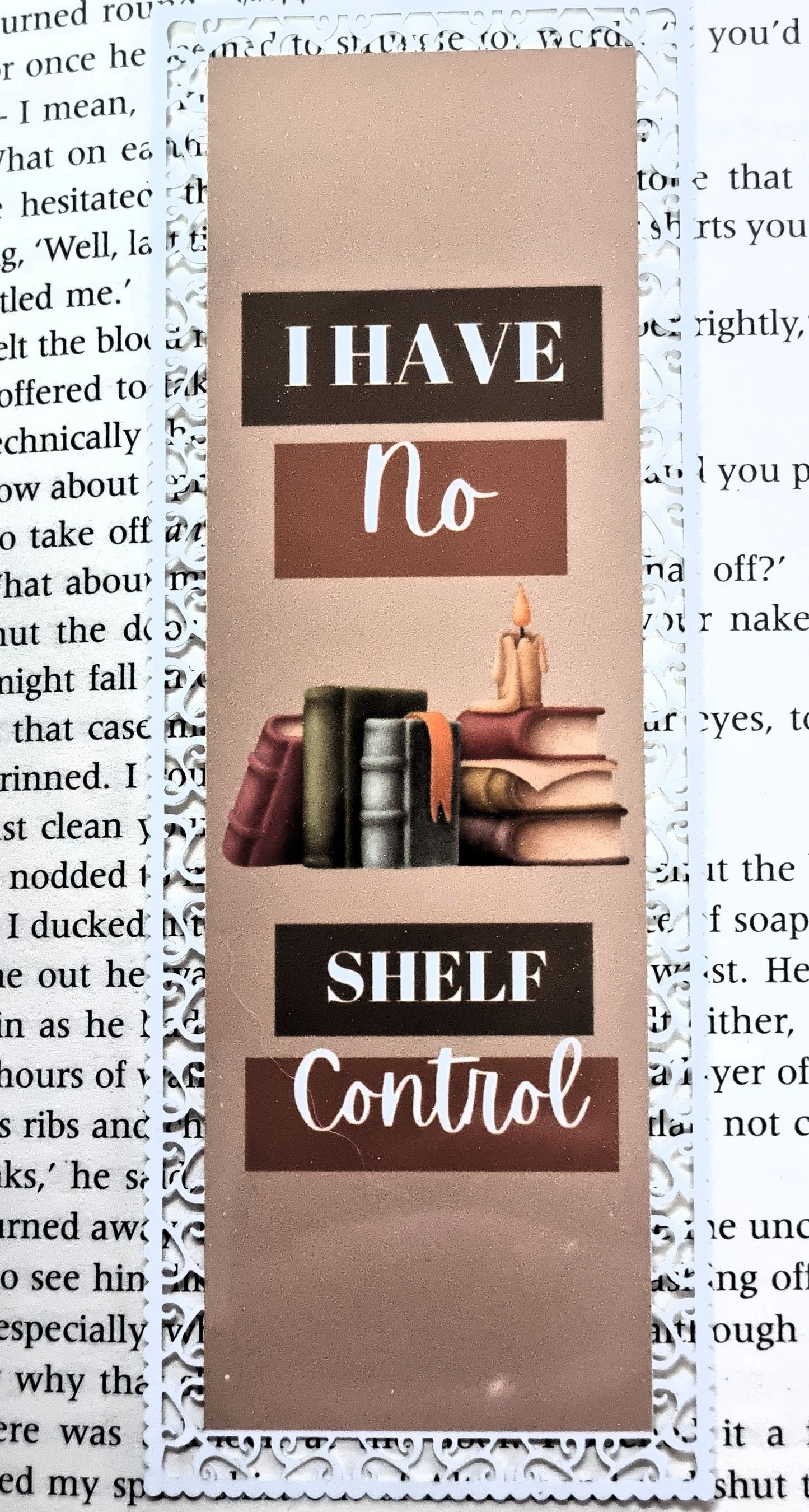 I Have No Shelf Control - Aluminium Bookmark