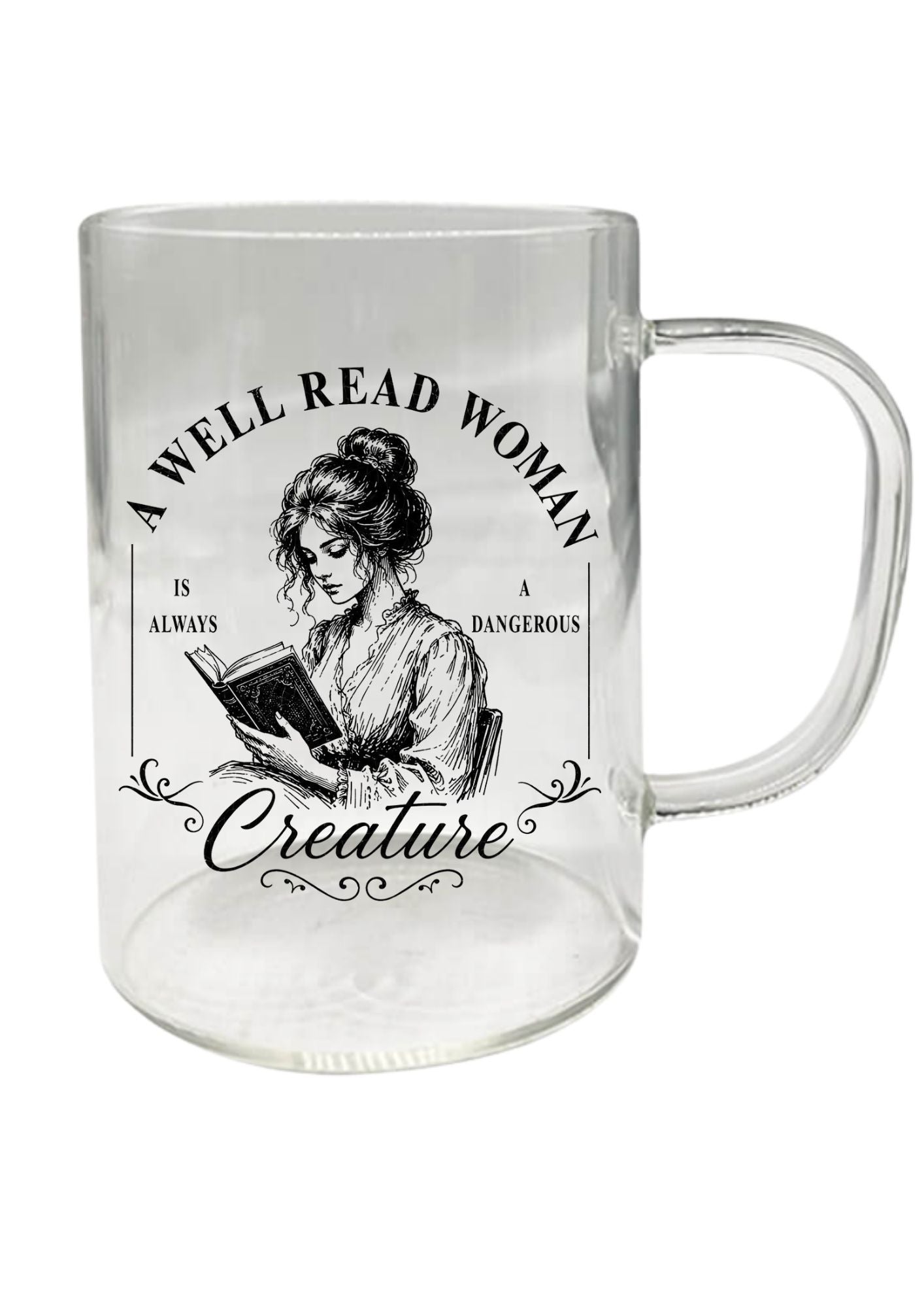 A Well Read Woman Is A Dangerous Creature