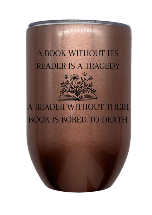 A Book Without Its Reader Is A Tragedy