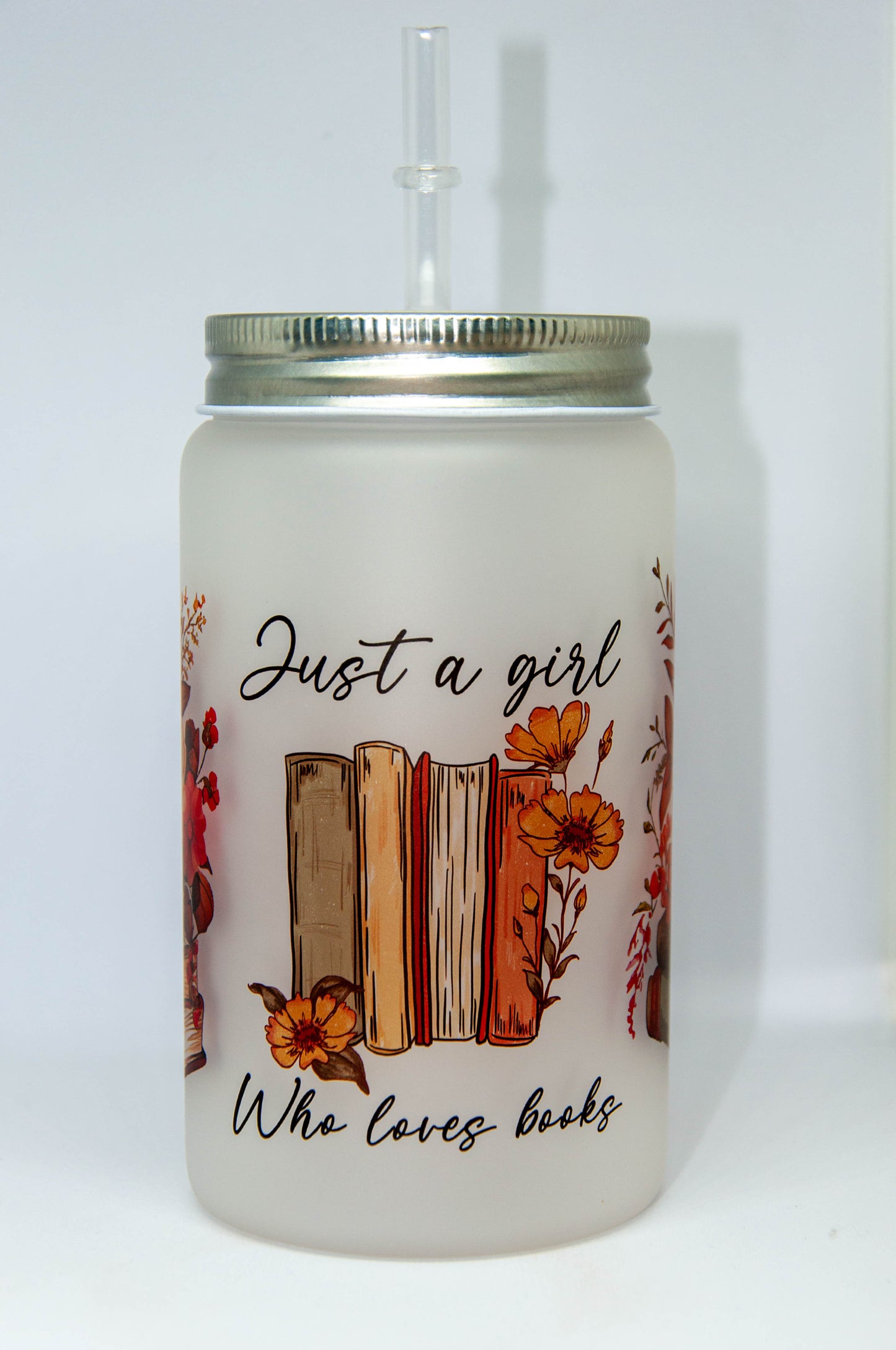 Just A Girl Who Loves Books - Frosted Mason Tumbler