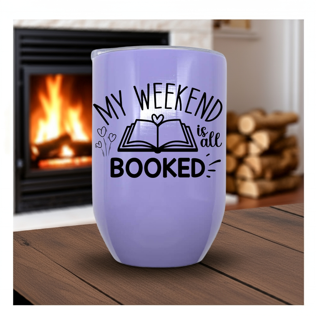 My Weekend Is All Booked