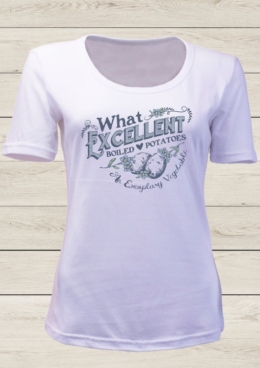 What Excellent Boiled Potatoes - Ladies T-shirt, White