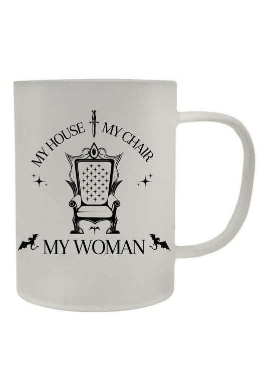 My House, My Chair, My Woman
