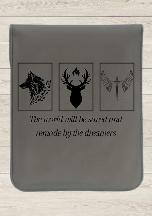 The World Will Be Saved And Remade By The Dreamers