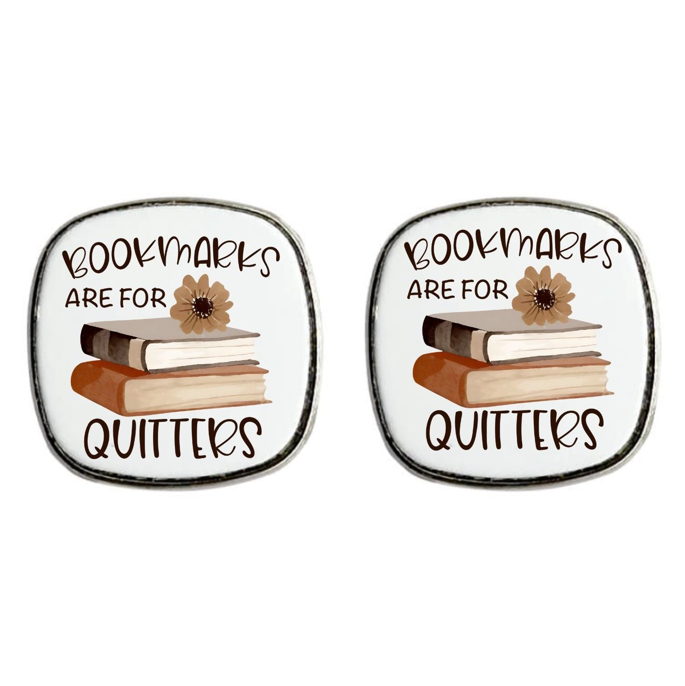 Bookmarks Are For Quitters - Square Stud Earrings