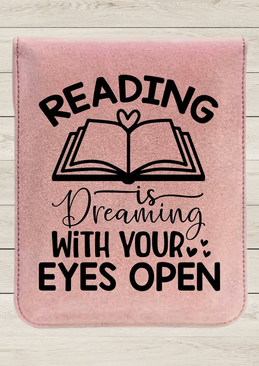 Reading Is Dreaming With Your Eyes Open