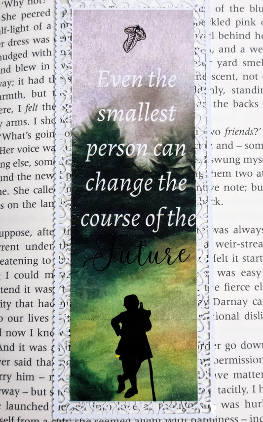 LOTR - Even The Smallest Person Can Change The Future - Aluminium Bookmark
