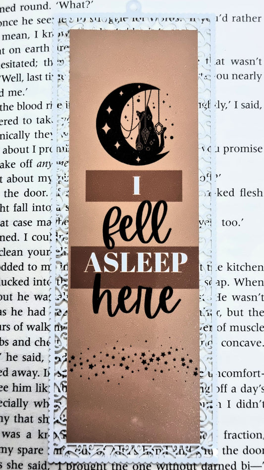 I Fell Asleep Here - Aluminium Bookmark