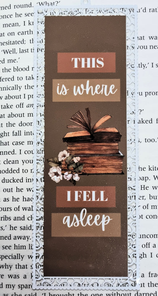 This Is Where I Fell Asleep - Aluminium Bookmark