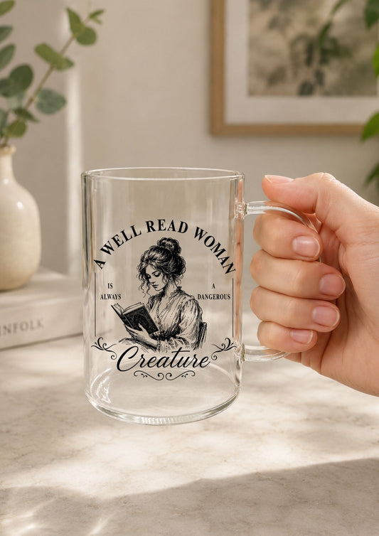 A Well Read Woman Is A Dangerous Creature