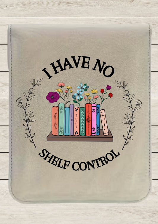 I Have No Shelf Control