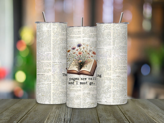 The Pages Are Calling - 20 oz Skinny Tumbler