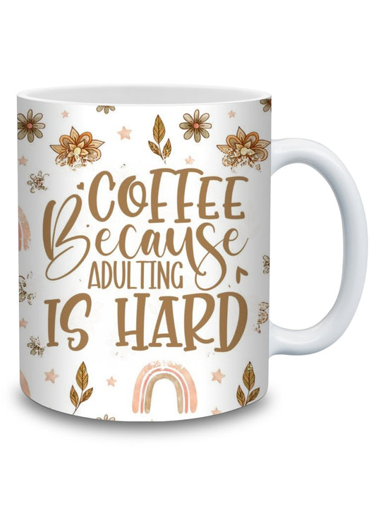 Coffee - Because Adulting Is Hard
