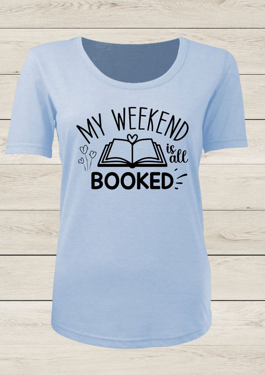 My Weekend Is All Booked