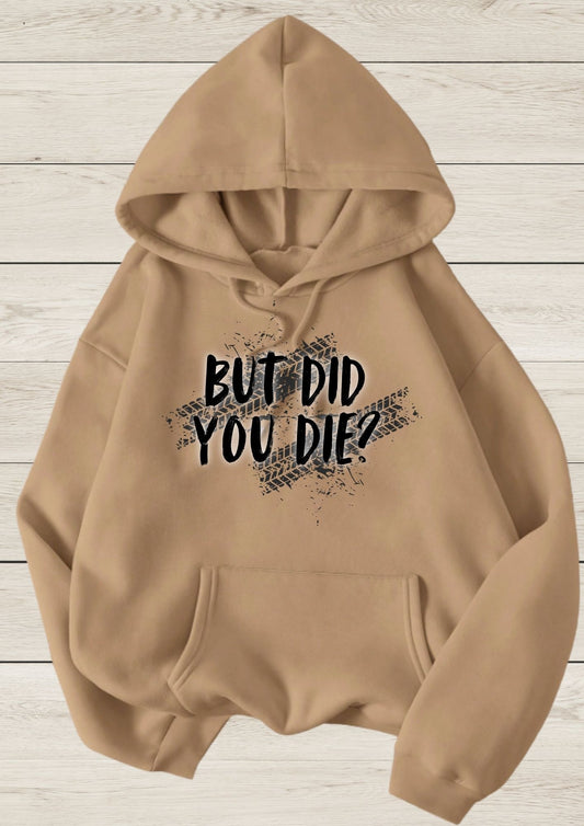 But Did You Die?