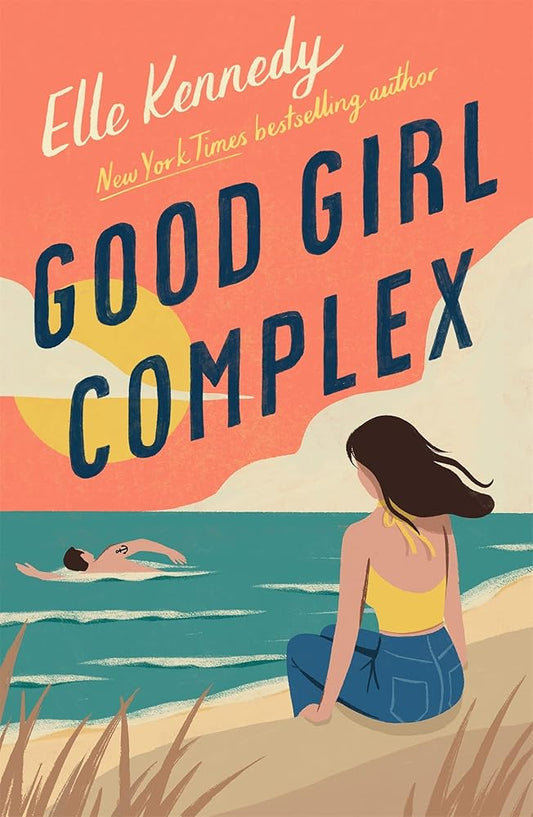 Good Girl Complex: a steamy and addictive college romance from the TikTok sensation cover image
