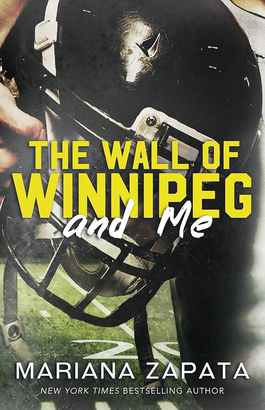 The Wall of Winnipeg and Me: From the author of the sensational TikTok hit, FROM LUKOV WITH LOVE, and the queen of the slow-burn romance! cover image