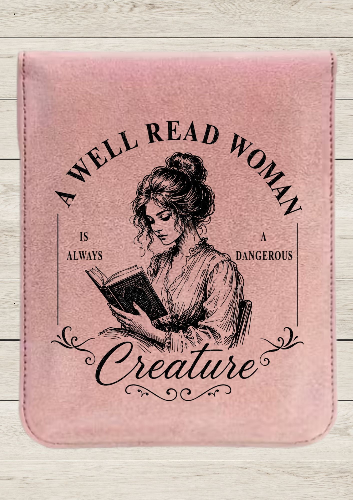 A Well Read Woman IS A Dangerous Creature