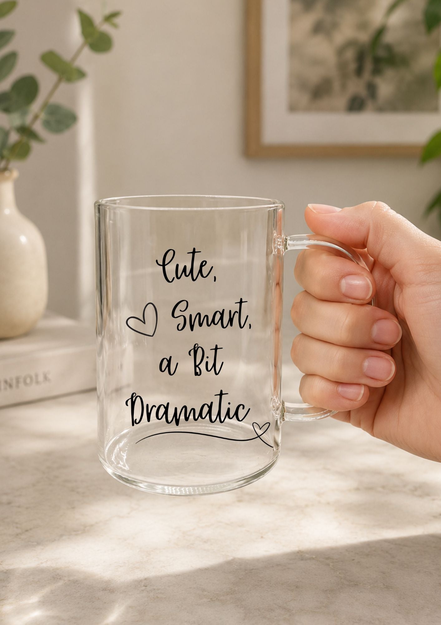 Cute, Smart, A Bit Dramatic