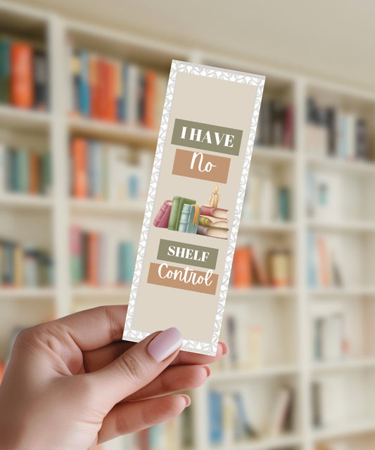 I Have No Shelf Control - Aluminium Bookmark