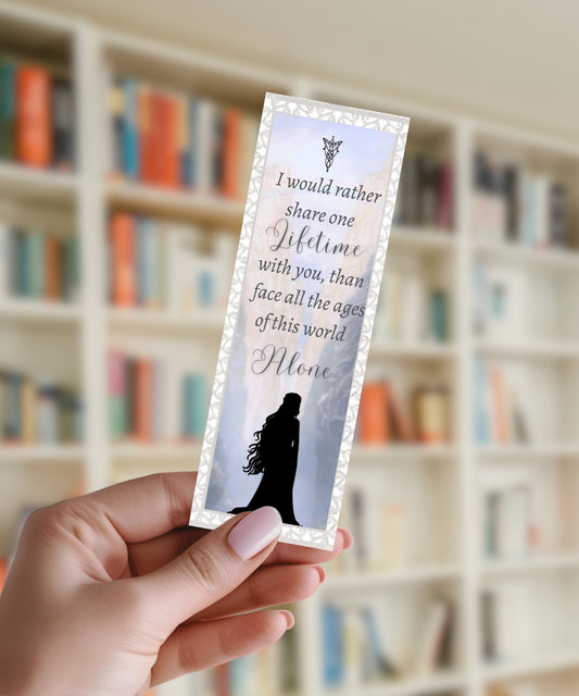 LOTR - I Would Rather Share One Lifetime With You - Aluminium Bookmark