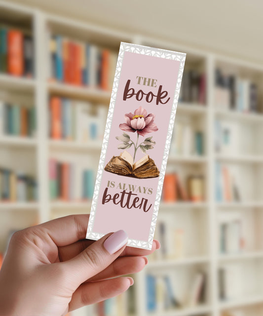 The Book Is Always Better - Aluminium Bookmark (Pink)